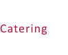 Catering